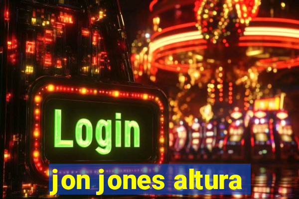 jon jones altura